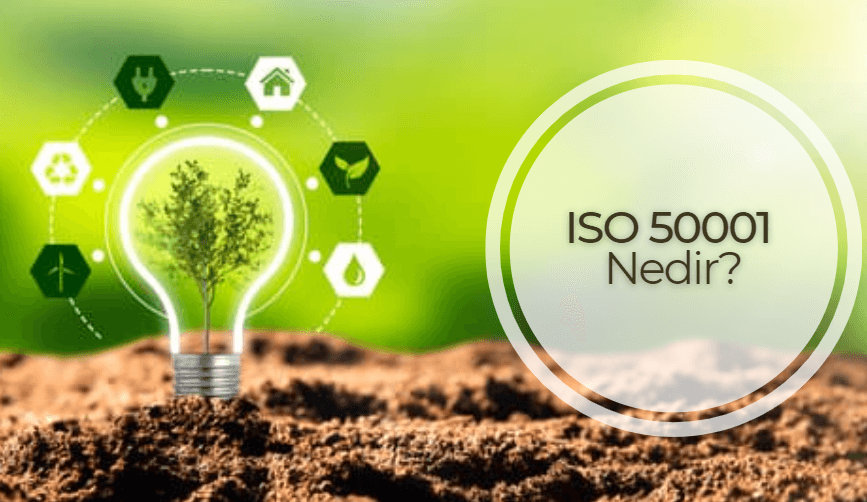 ISO 50001 Nedir?